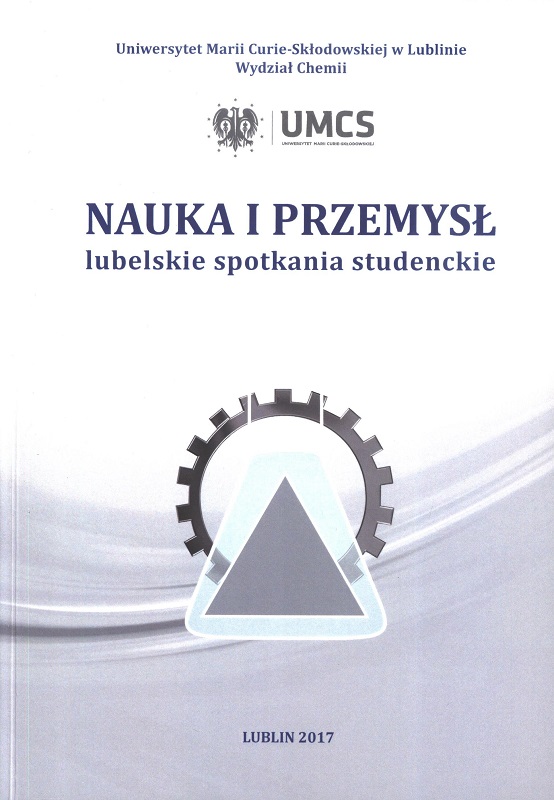 Nauka i przemysł : lubelskie spotkania studenckie : praca zbiorowa / pod redakcją dr hab. Doroty Kołodyńskiej prof. UMCS ; Uniwersytet Marii Curie-Skłodowskiej w Lublinie. Wydział Chemii.