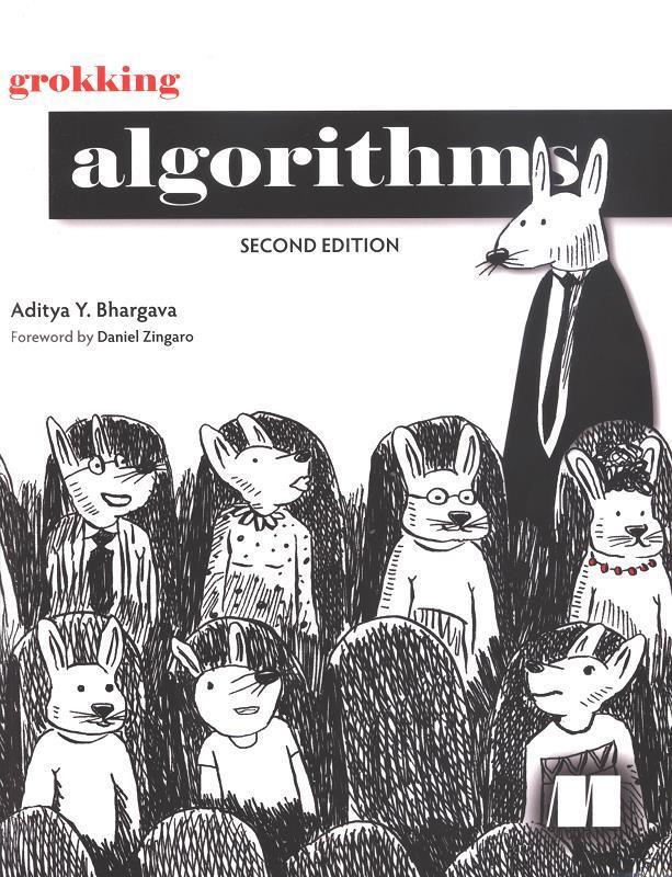 Grokking algorithms / Aditya Y. Bhargava ; foreword by Daniel Zingaro.