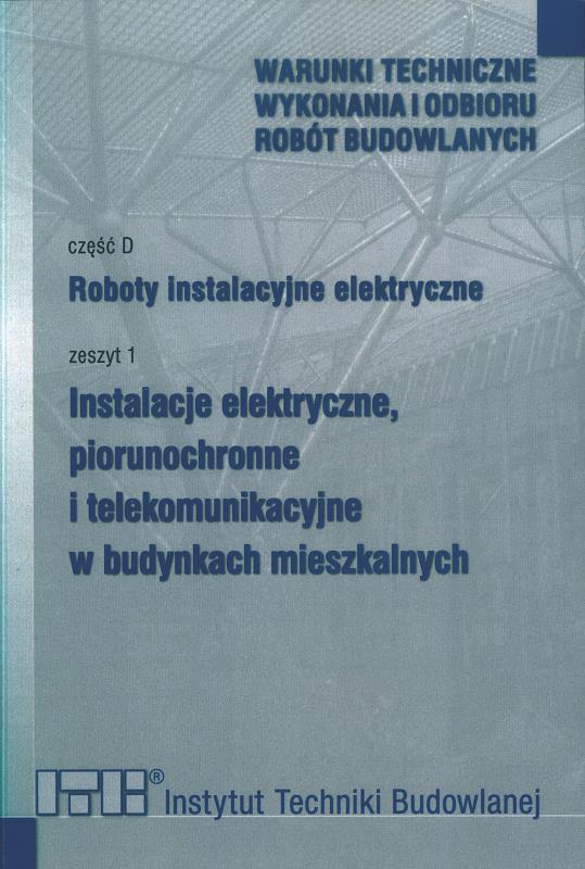 Roboty instalacyjne elektryczne. z. 1, Instalacje elektryczne, piorunochronne i telekomunikacyjne w budynkach mieszkalnych / Radosław Lenartowicz.