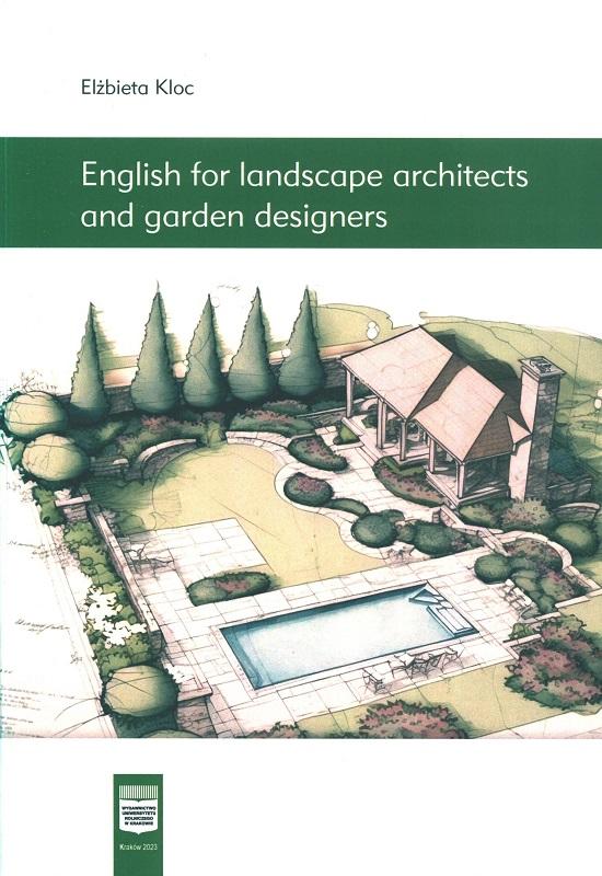 English for landscape architects and garden designers / Elżbieta Kloc.