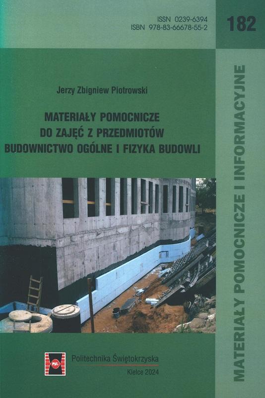 Materiały pomocnicze do zajęć z przedmiotu budownictwo ogólne i fizyka budowli / Jerzy Zbigniew Piotrowski.