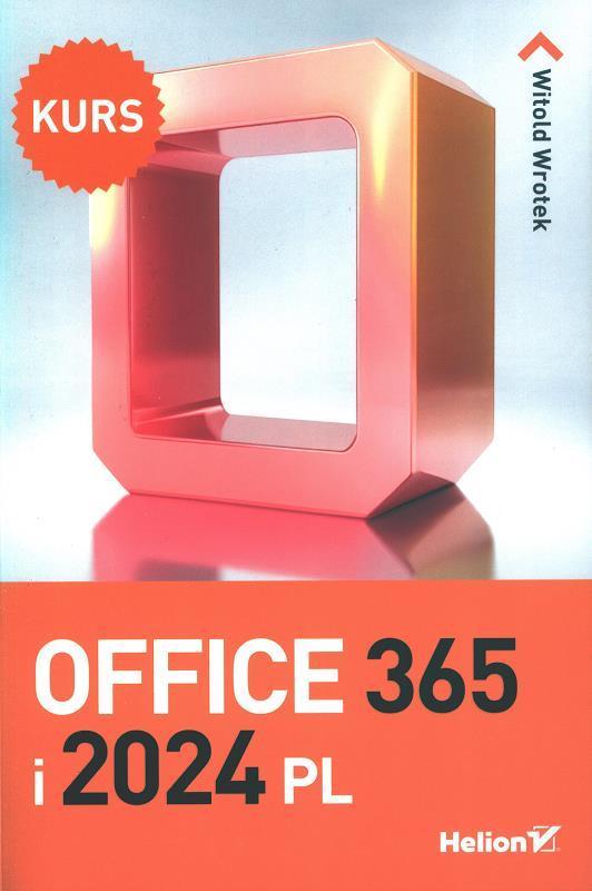 Office 365 i 2024 PL / Witold Wrotek.