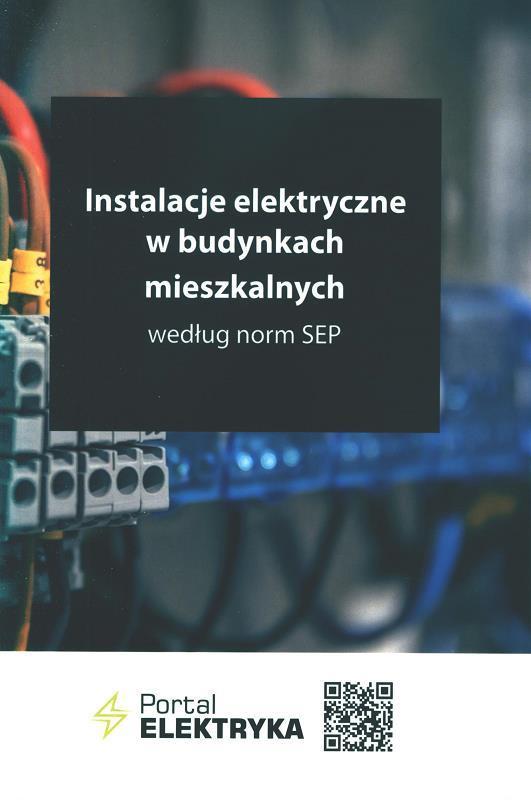 Instalacje elektryczne w budynkach mieszkalnych według norm SEP / Janusz Strzyżewski.