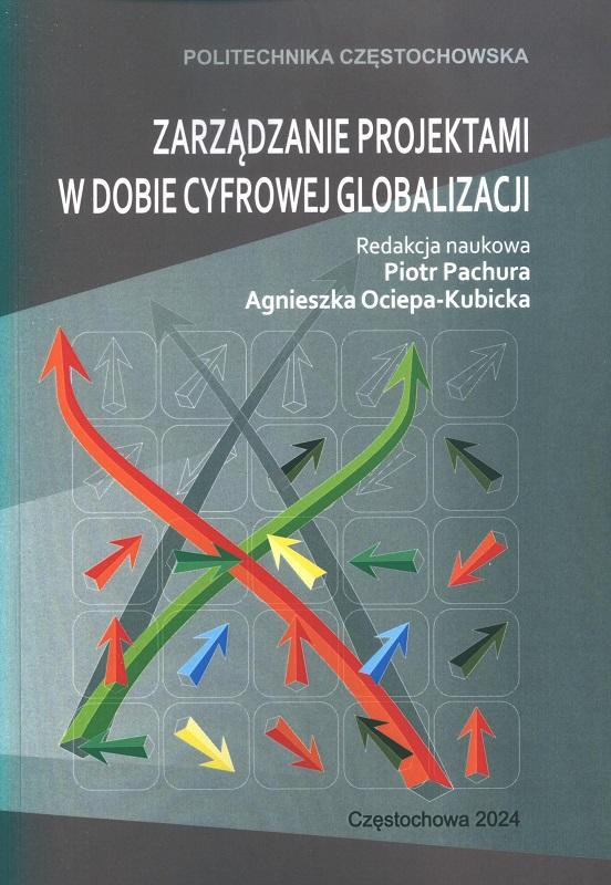 Zarządzanie projektami w dobie cyfrowej Globalizacji - Piotr Oahura, Agniszeka Ociepa-Kubicka