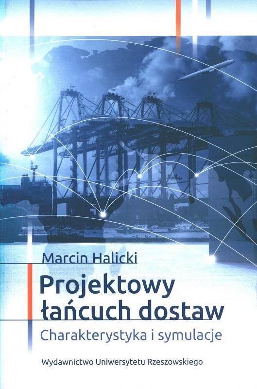 Projektowy łańcuch dostaw - Charakterystyka i symulacje - Marcin Halicki