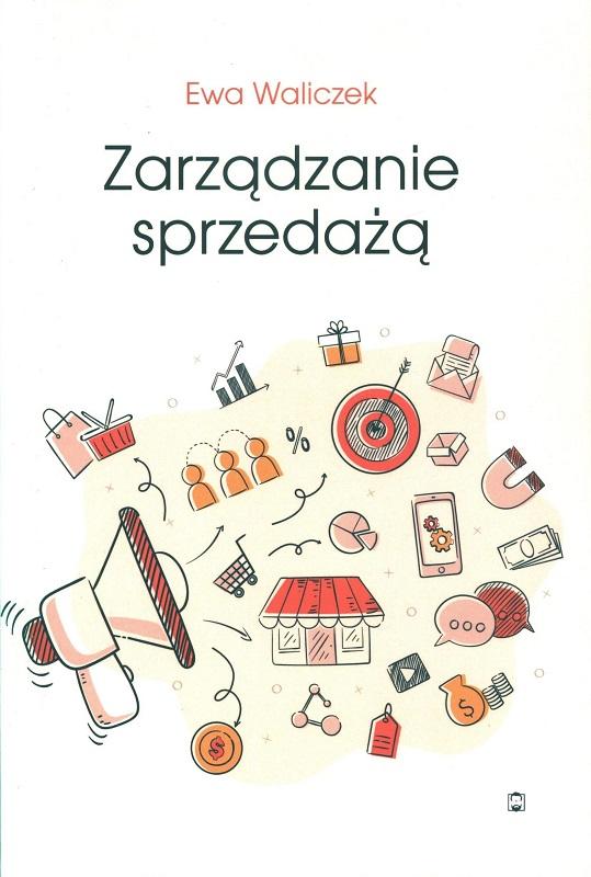 Zarządzanie sprzedażą / Ewa Waliczek.