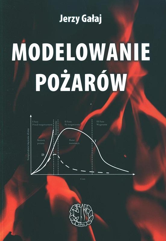 Modelowanie pożarów / Jerzy Gałaj.