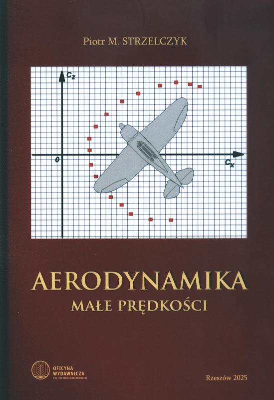 Aerodynamika : małe prędkości / Piotr Strzelczyk.