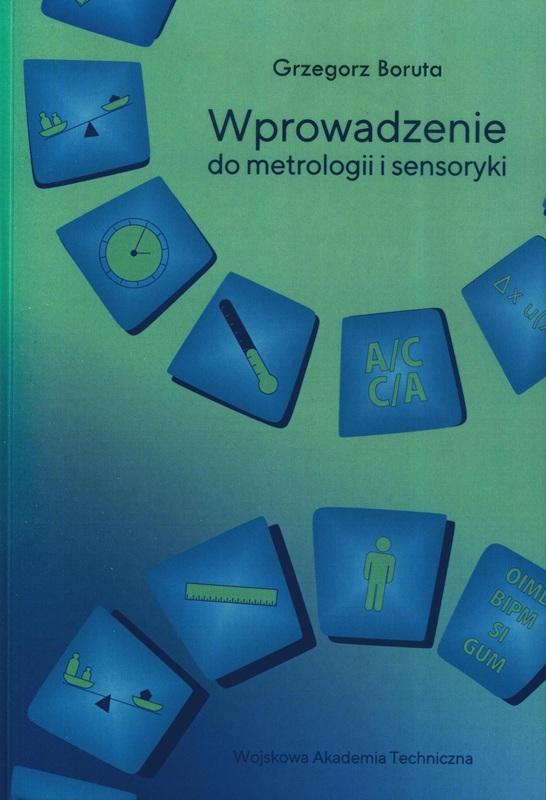 Wprowadzenie do metrologii i sensoryki / Grzegorz Boruta.